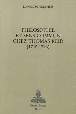 bokomslag Philosophie Et Sens Commun Chez Thomas Reid (1710-1796)