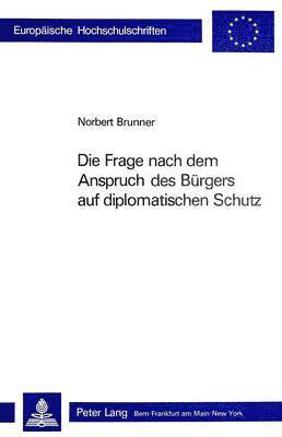 bokomslag Die Frage Nach Dem Anspruch Des Buergers Auf Diplomatischen Schutz
