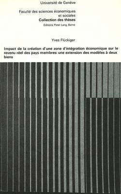 bokomslag Impact de la Cration d'Une Zone d'Intgration conomique Sur Le Revenu Des Pays Membres: Une Extension Des Modles  Deux Biens