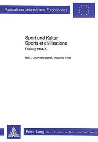 bokomslag Sport Und Kultur. Sports Et Civilisations