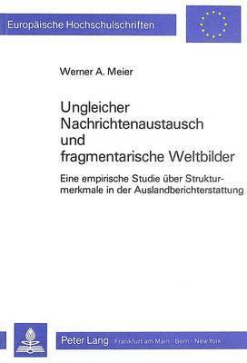 bokomslag Ungleicher Nachrichtenaustausch Und Fragmentarische Weltbilder