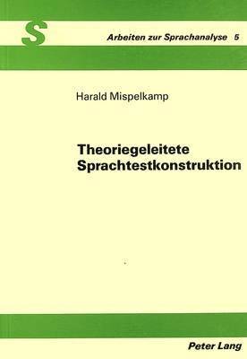 bokomslag Theoriegeleitete Sprachtestkonstruktion