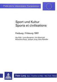 bokomslag Sport Und Kultur / Sports Et Civilisations