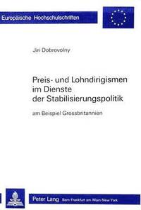 bokomslag Preis- Und Lohndirigismen Im Dienste Der Stabilisierungspolitik