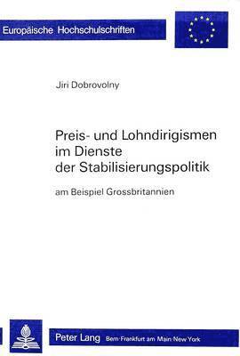 bokomslag Preis- Und Lohndirigismen Im Dienste Der Stabilisierungspolitik