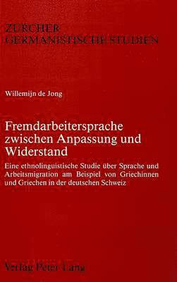 Fremdarbeitersprache Zwischen Anpassung Und Widerstand 1