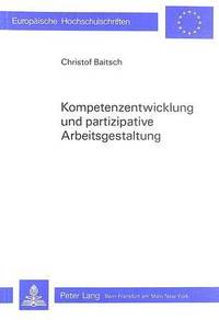 bokomslag Kompetenzentwicklung Und Partizipative Arbeitsgestaltung