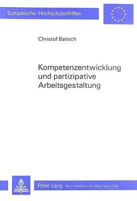 bokomslag Kompetenzentwicklung Und Partizipative Arbeitsgestaltung