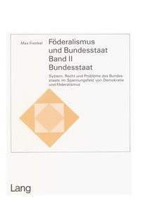 bokomslag Foederalismus Und Bundesstaat- Band Ii: Bundesstaat