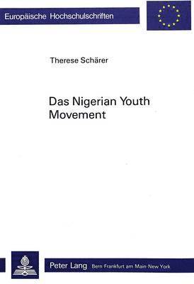 Therese Schärer - Nigerian Youth Movement, Häftad