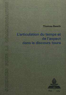 bokomslag L'Articulation Du Temps Et de l'Aspect Dans Le Discours Toura