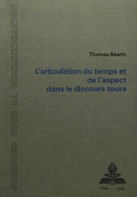 bokomslag L'Articulation Du Temps Et de l'Aspect Dans Le Discours Toura