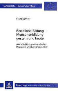 bokomslag Berufliche Bildung-Menschenbildung / Gestern Und Heute