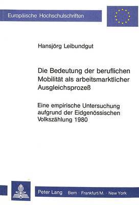 Die Bedeutung Der Beruflichen Mobilitaet ALS Arbeitsmarktlicher Ausgleichsprozess 1