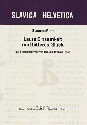 bokomslag Laute Einsamkeit Und Bitteres Glueck