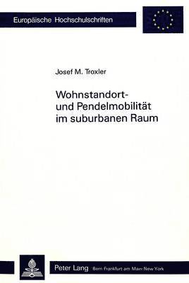 bokomslag Wohnstandort- Und Pendelmobilitaet Im Suburbanen Raum