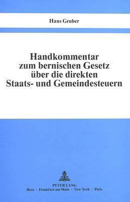 bokomslag Handkommentar Zum Bernischen Gesetz Ueber Die Direkten Staats- Und Gemeindesteuern Vom 29. Oktober 1944