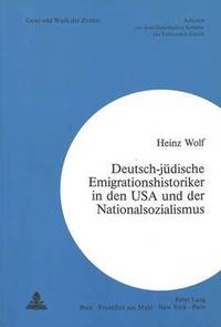 bokomslag Deutsch-Juedische Emigrationshistoriker in Den USA Und Der Nationalsozialismus