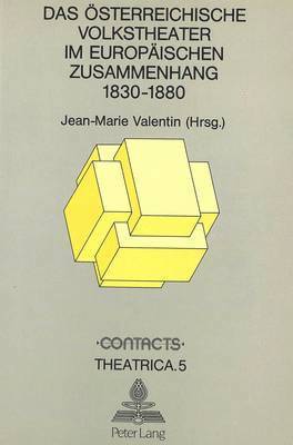 bokomslag Das Oesterreichische Volkstheater Im Europaeischen Zusammenhang 1830-1880