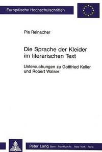 bokomslag Die Sprache Der Kleider Im Literarischen Text