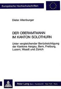 bokomslag Der Oberamtmann Im Kanton Solothurn
