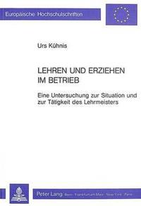 bokomslag Lehren Und Erziehen Im Betrieb