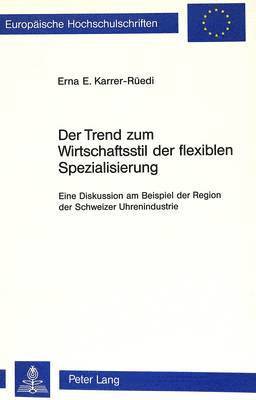 bokomslag Der Trend Zum Wirtschaftsstil Der Flexiblen Spezialisierung