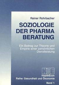 bokomslag Soziologie Der Pharma-Beratung