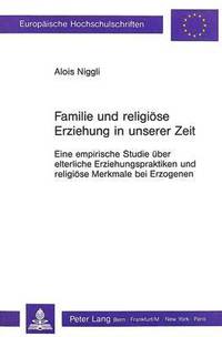 bokomslag Familie Und Religioese Erziehung in Unserer Zeit