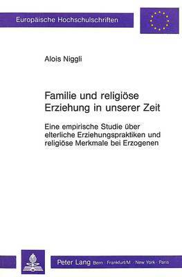 Familie Und Religioese Erziehung in Unserer Zeit 1