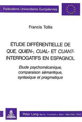 Etude Diffrentielle de Que, Quien-, Cual-, Et Cuant-Interrogatifs En Espagnol 1