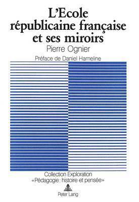 L'Ecole Rpublicaine Franaise Et Ses Miroirs 1