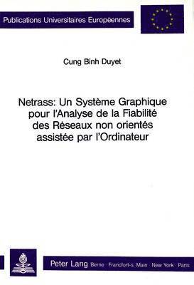 bokomslag Netrass: Un Systme Graphique Pour l'Analyse de la Fiabilit Des Rseaux Non Orients Assiste Par l'Ordinateur