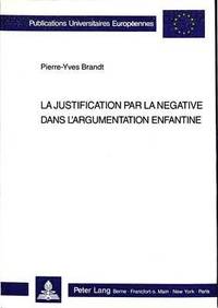 bokomslag La Justification Par La Ngative Dans l'Argumentation Enfantine