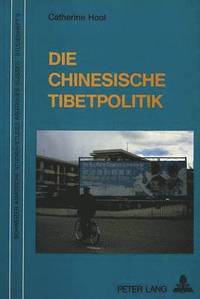 bokomslag Die Chinesische Tibetpolitik