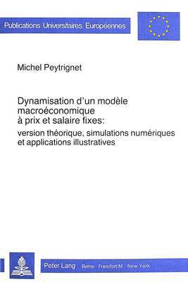 Dynamisation d'Un Modle Macroconomique  Prix Et Salaire Fixes 1