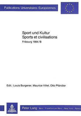 Sport Und Kultur. Sports Et Civilisations 1