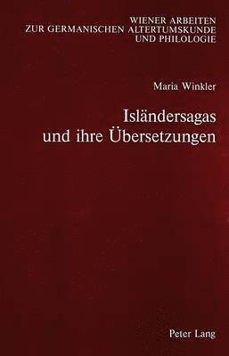 bokomslag Islaendersagas Und Ihre Uebersetzungen