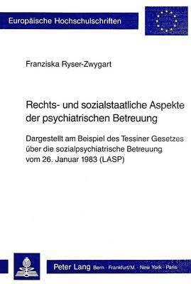 bokomslag Rechts- Und Sozialstaatliche Aspekte Der Psychiatrischen Betreuung