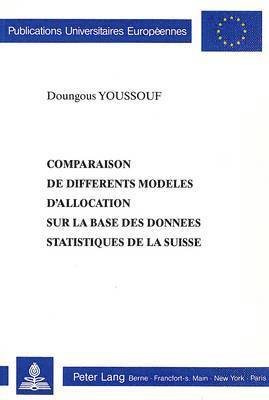 Comparaison de Diffrents Modles d'Allocation Sur La Base Des Donnes Statistiques de la Suisse 1