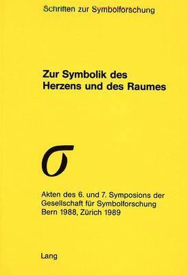 Gesellschaft F Ur Symbolforschung, Adam Zweig - Zur Symbolik Des Herzens Und Des Raumes, Häftad