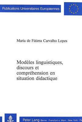 Modles Linguistiques, Discours Et Comprhension En Situation Didactique 1