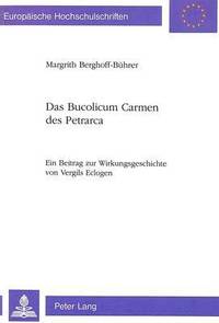 bokomslag Das Bucolicum Carmen Des Petrarca