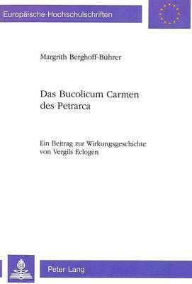 Das Bucolicum Carmen Des Petrarca 1