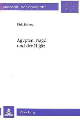 bokomslag Aegypten, Nagd Und Der Higaz