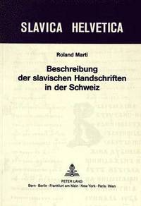bokomslag Beschreibung Der Slavischen Handschriften in Der Schweiz