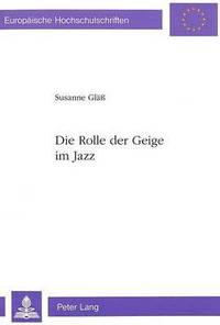 bokomslag Die Rolle Der Geige Im Jazz