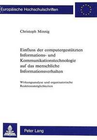 bokomslag Einfluss Der Computergestuetzten Informations- Und Kommunikationstechnologie Auf Das Menschliche Informationsverhalten