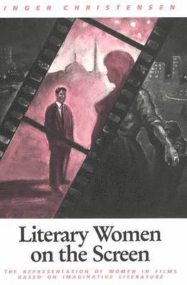 Inger Christensen - Literary Women on the Screen, Häftad