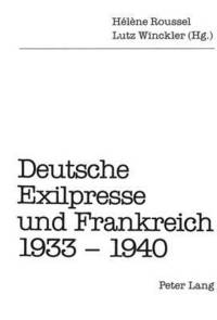bokomslag Deutsche Exilpresse Und Frankreich 1933-1940